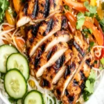 Grilled Chicken and Vermicelli Noodle Salad - Fresh & Healthy