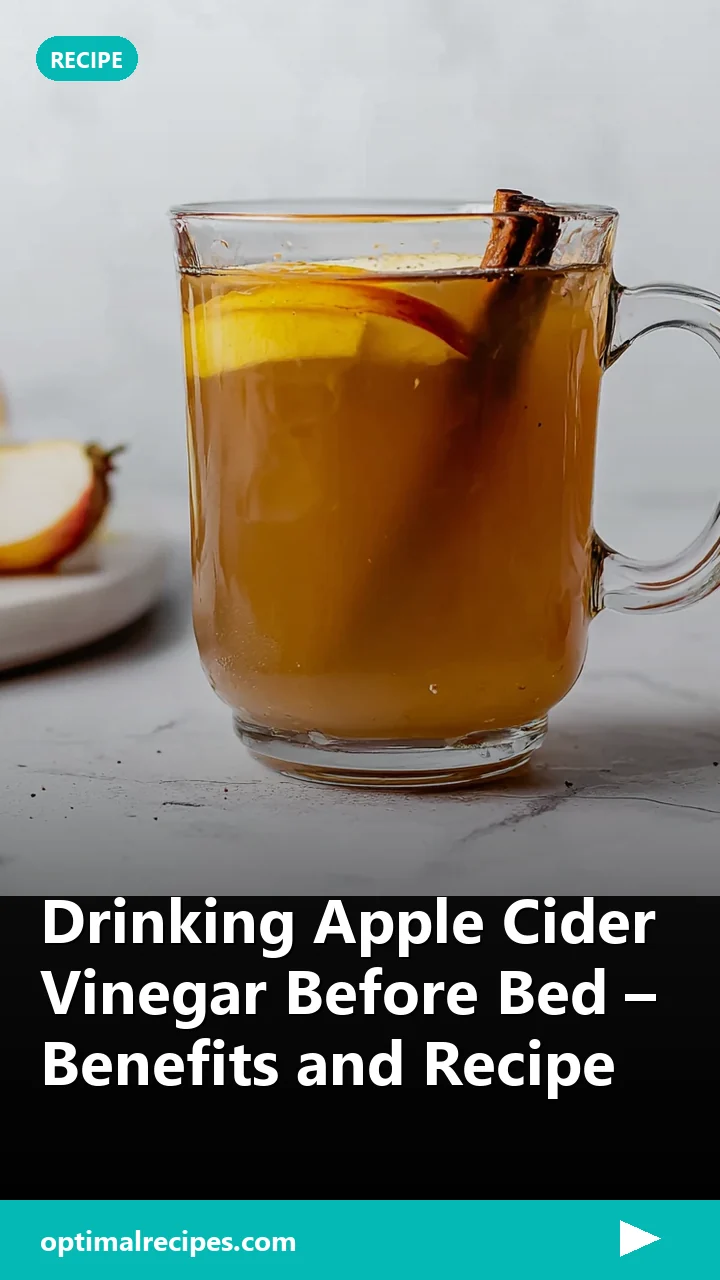 Drinking Apple Cider Vinegar Before Bed – Benefits and Recipe