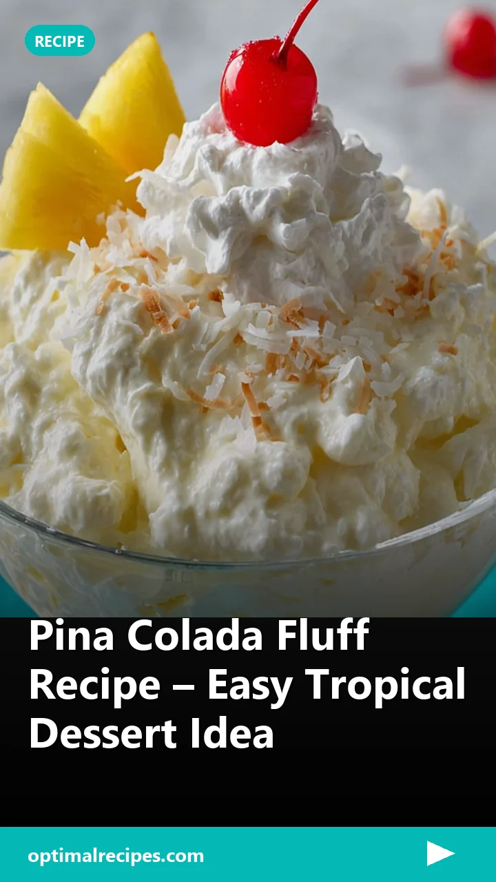 Pina Colada Fluff Recipe – Easy Tropical Dessert Idea