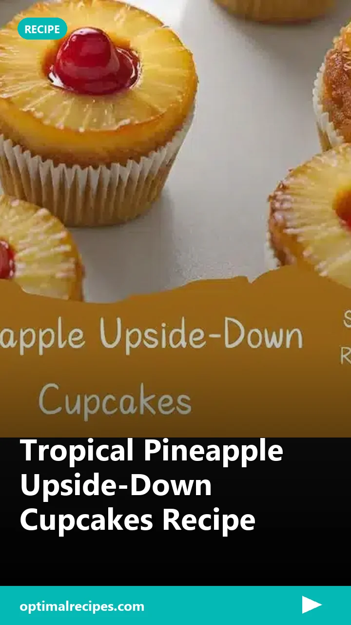 Tropical Pineapple Upside-Down Cupcakes Recipe